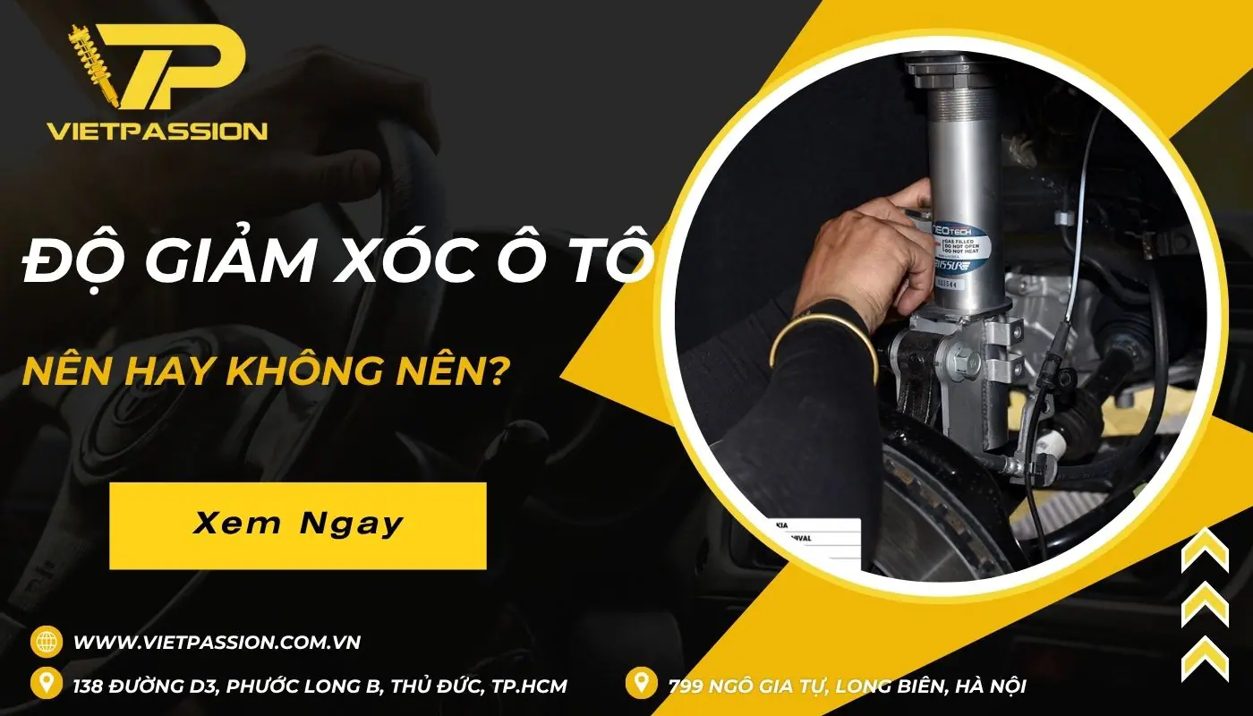 Có nên độ giảm xóc ô tô? Một số lưu ý khi độ phuộc ô tô cần biết