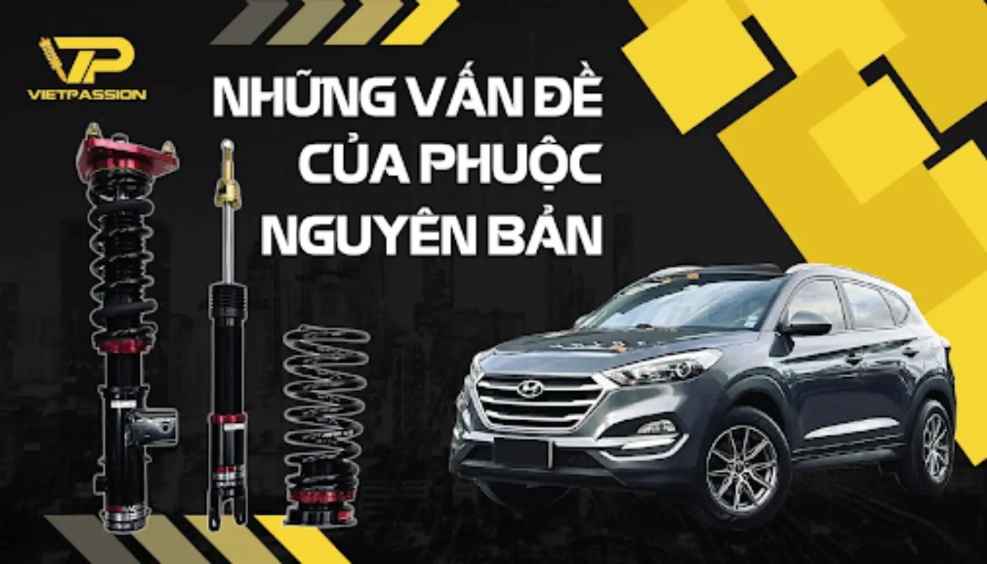 Những vấn đề thường gặp về bộ phuộc ô tô Hyundai Tucson 2016-2020