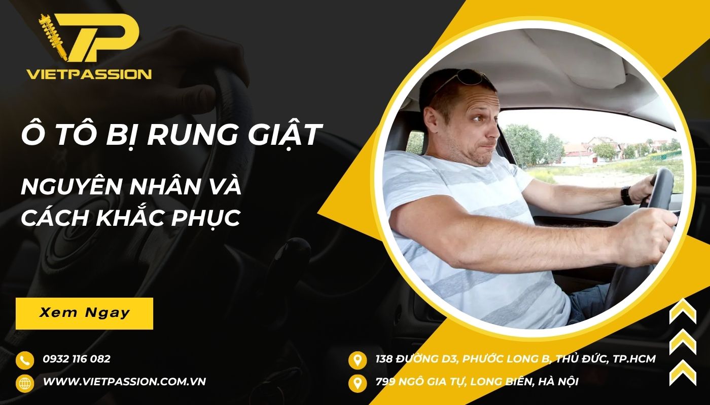 Hiện tượng xe ô tô bị rung giật: Nguyên nhân và cách khắc phục