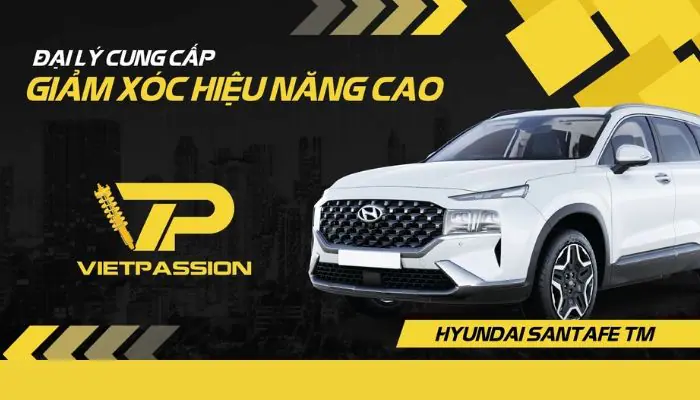 VIETPASSION - Địa chỉ nâng cấp hệ thống giảm xóc Santafe 2021-2023 lý tưởng Lắp đặt phuộc giảm xóc ô tô Hyundai Santafe 2021-2023 tại VIETPASSION